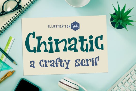 Chinatic: A Handmade Serif Font for Crafters